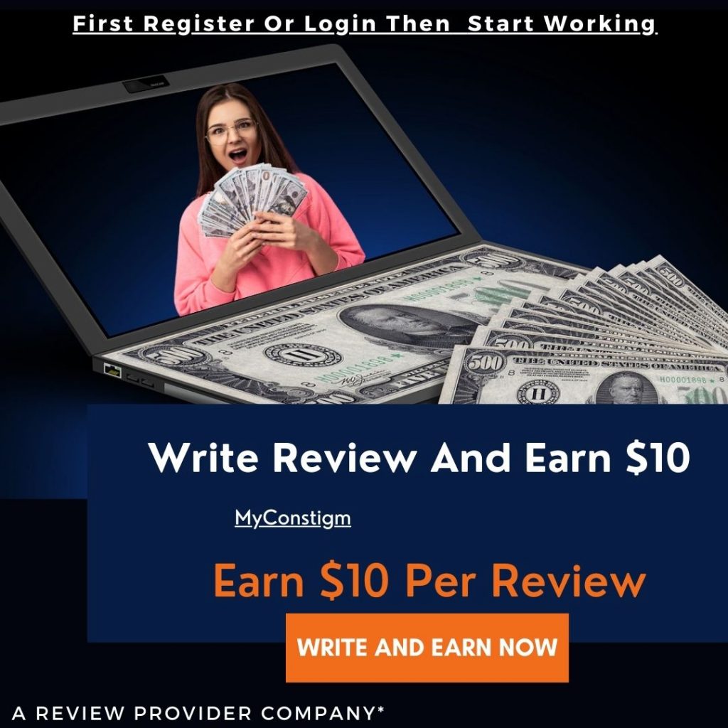 Write Review And Earn $10