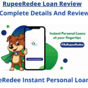 RupeeRedee Review | RupeeRedee Loan Provider App Review