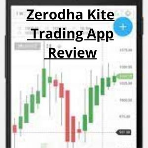 Zerodha Kite Trading App Review