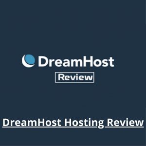 DreamHost Hosting Review – Most Affordable Month-to-Month Hosting Plan