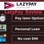 LazyPay Review | LazyPay Loan Provider App Review