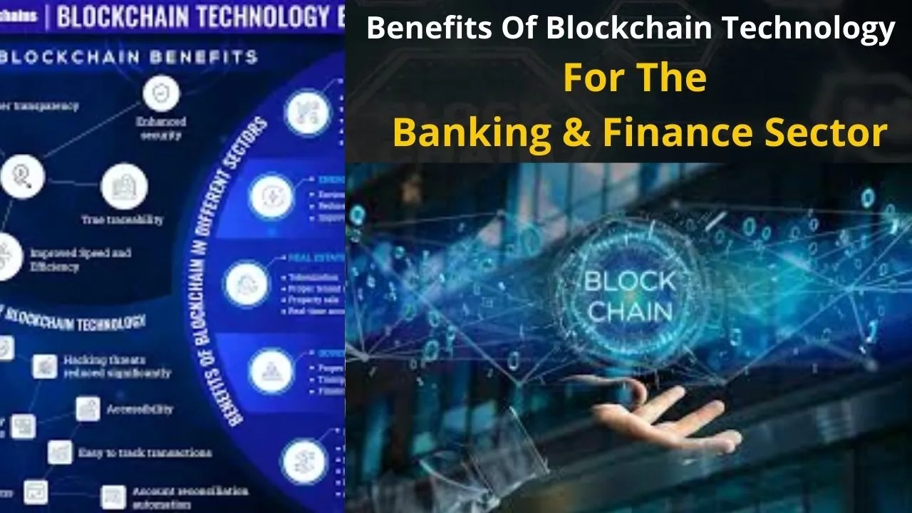 Benefits Of Blockchain Technology For The Banking & Finance Sector