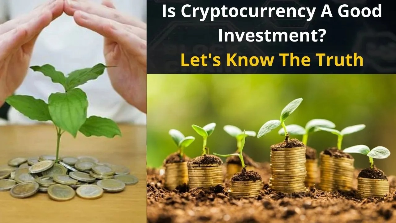 Is Cryptocurrency A Good Investment