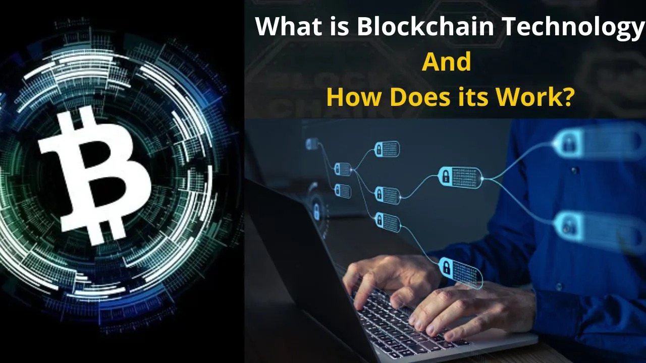 What is Blockchain Technology And How Does its Work