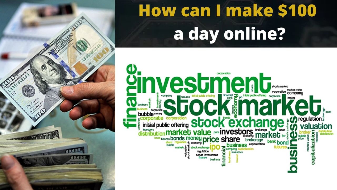 How can I make $100 a day online?