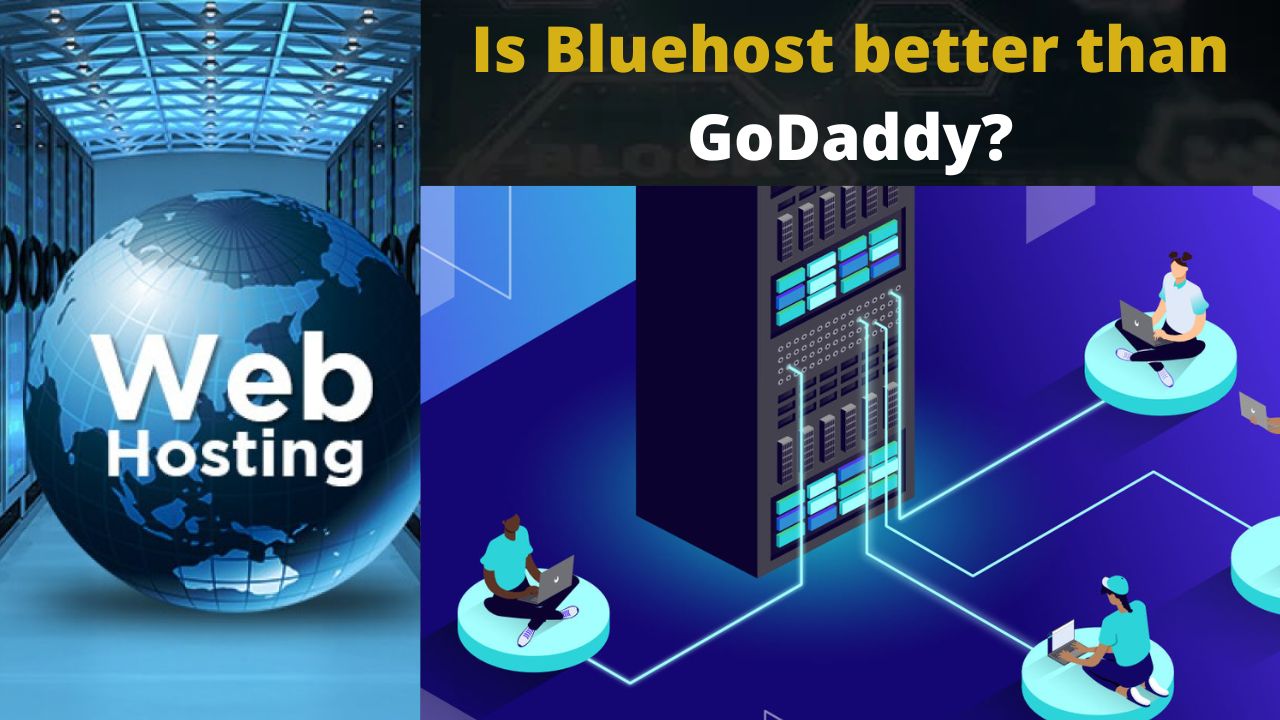 Is Bluehost better than GoDaddy?