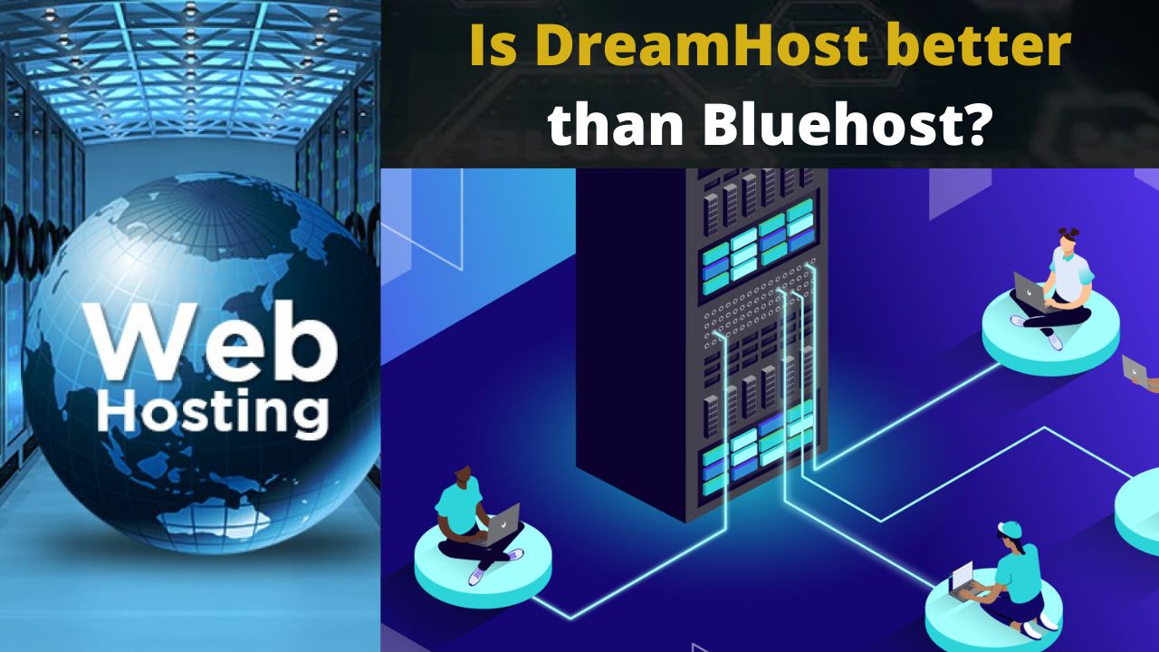 Is DreamHost better than Bluehost?